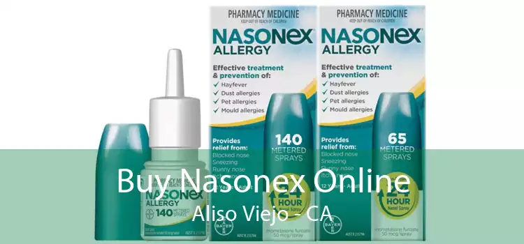 Buy Nasonex Online Aliso Viejo - CA